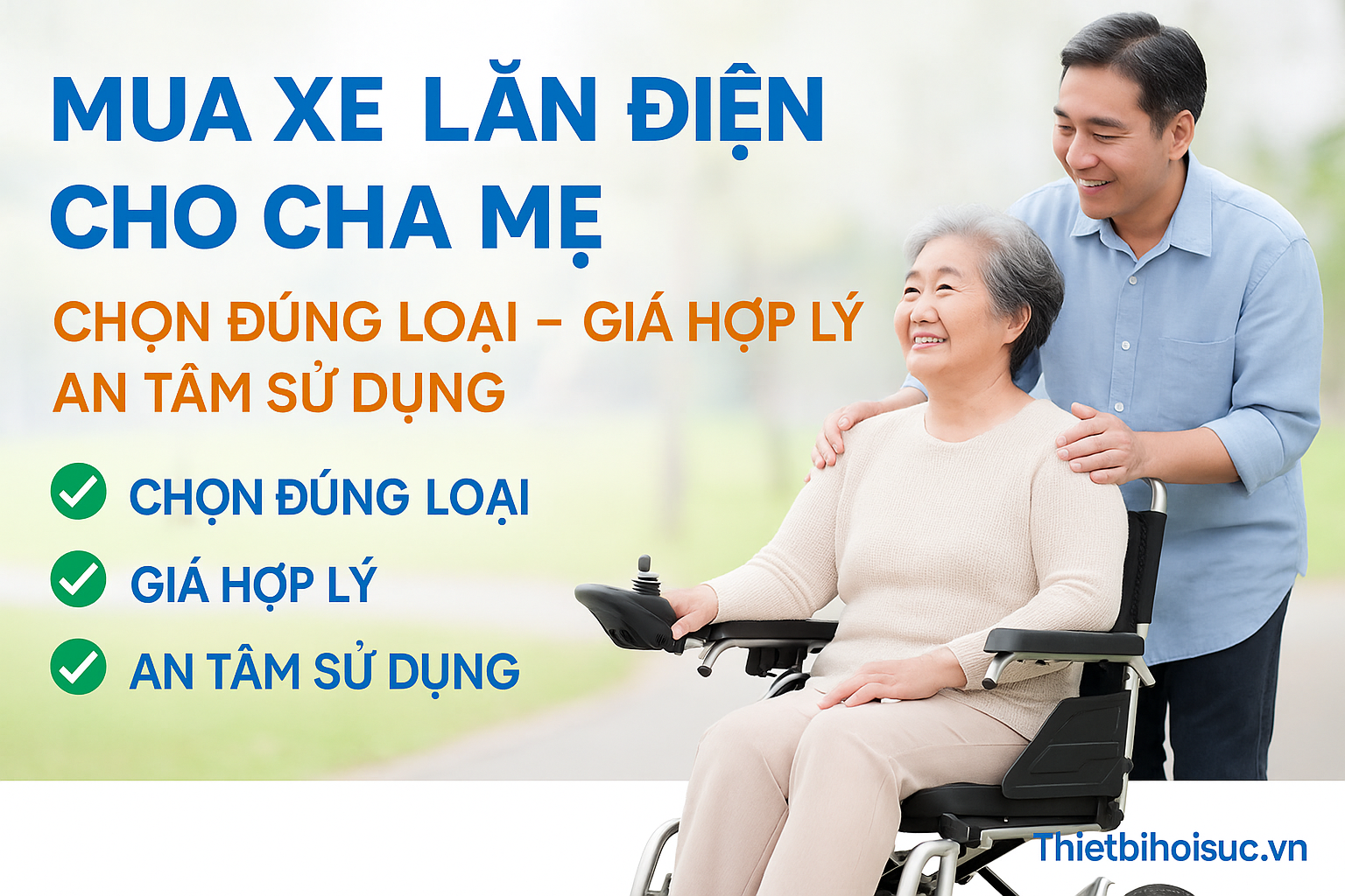 Mua Xe Lăn Điện Cho Cha Mẹ, Người Già, Bệnh Nhân: Nên Chọn Loại Nào? Giá Bao Nhiêu Là Hợp Lý?